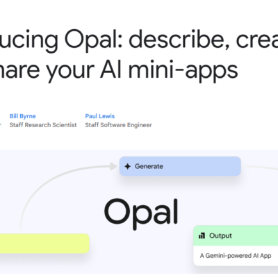 Google、自然言語でAIミニアプリを作成できる実験的ツール「Opal」を米国限定でパブリックベータ版として提供開始