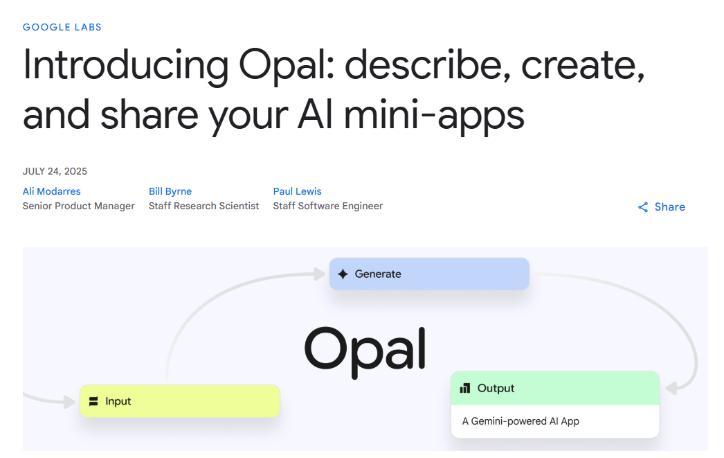 Google、自然言語でAIミニアプリを作成できる実験的ツール「Opal」を米国限定でパブリックベータ版として提供開始