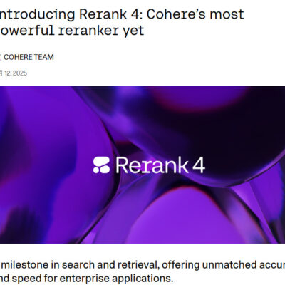 Cohereが最上位リランカー「Rerank 4」を発表、32Kコンテキストウィンドウと自己学習機能を搭載